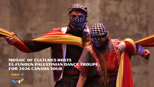 Mosaic of Cultures Hosts El-Funoun Palestinian Dance Troupe for 2026 Canada Tour